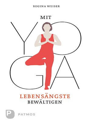 cover image of Mit Yoga Lebensängste bewältigen